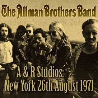 Allman Brothers Band (The) – A & R Studios, New York 26th August, 1971