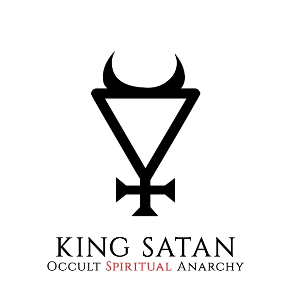 King Satan – Occult Spiritual Anarchy