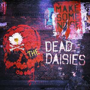 The Dead Daisies – Make Some Noise