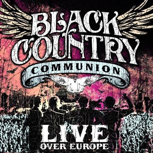 Black Country Communion – Live Over Europe
