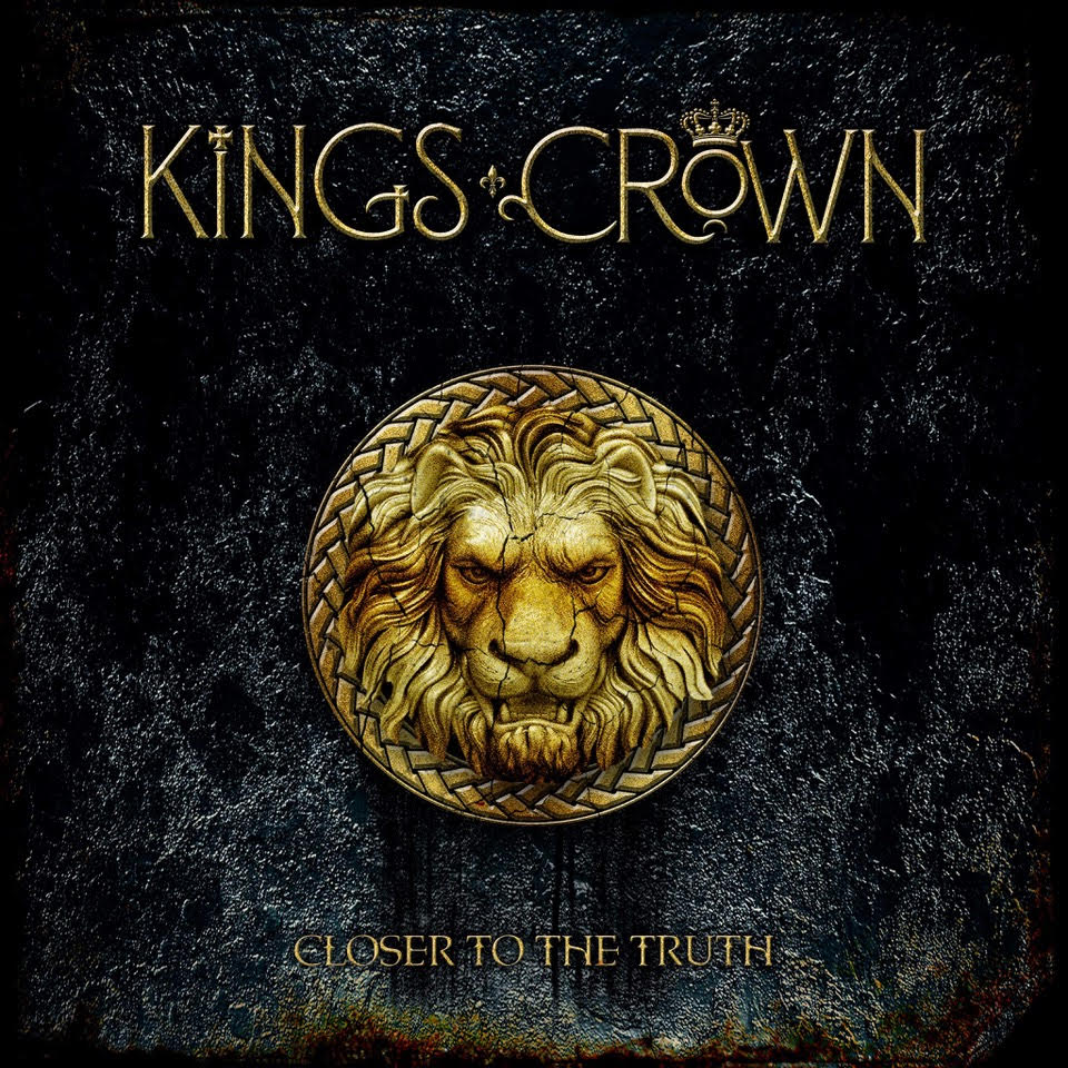 King’s Crown – Closer To The Truth