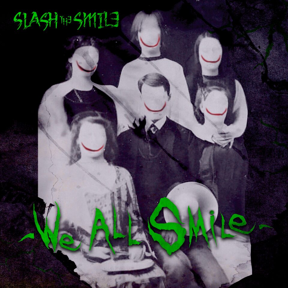 Slash the Smile – We All Smile